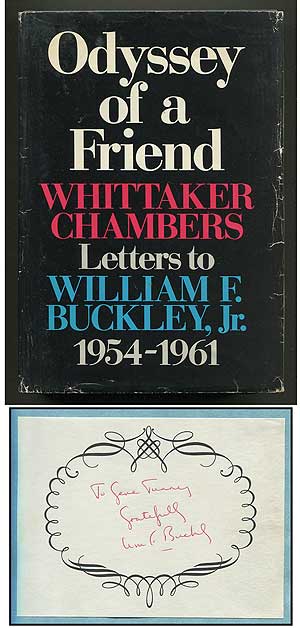Item #342572 Odyssey of a Friend. Whittaker Chambers Letters to William F. Buckley, Jr. 1954-1961. William F. BUCKLEY, Jr.