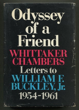 Odyssey of a Friend. Whittaker Chambers Letters to William F. Buckley, Jr. 1954-1961