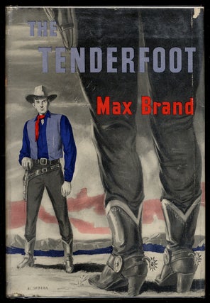 Item #342825 The Tenderfoot. Max BRAND, Frederick Faust