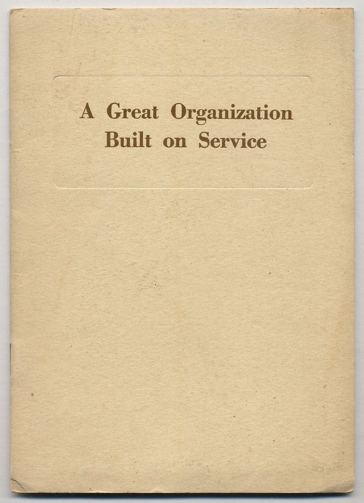 Item #342916 A Great Organization Built On Service: The Story of Jones & Baker