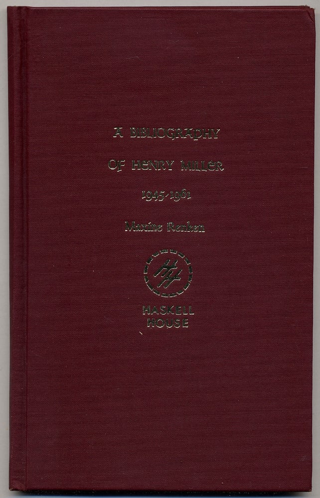 Item #342954 A Bibliography of Henry Miller, 1945-1961. Henry MILLER, Maxine RENKEN.