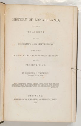 A History of Long Island: Containing an Account of the Discovery and Settlement, with Other Important and Interesting Matters to the Present Time [with] Autograph Letter Signed from Thompson to Francis Baylies