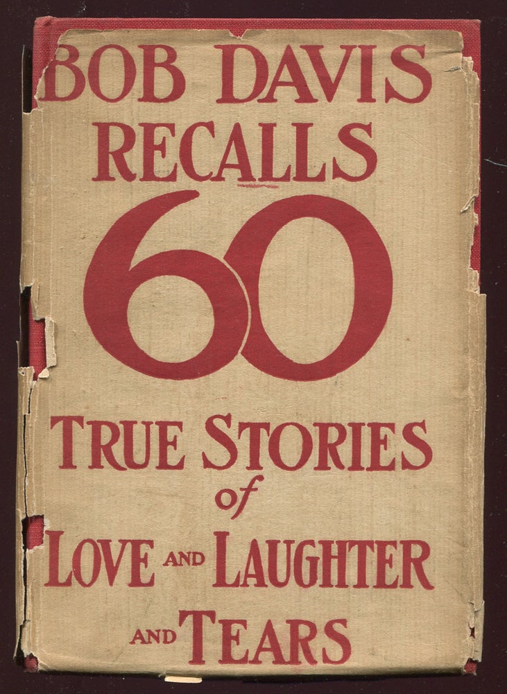 Item #343031 Bob Davis Recalls: Sixty True Stories of Love and Laughter and Tears. Robert H. DAVIS.