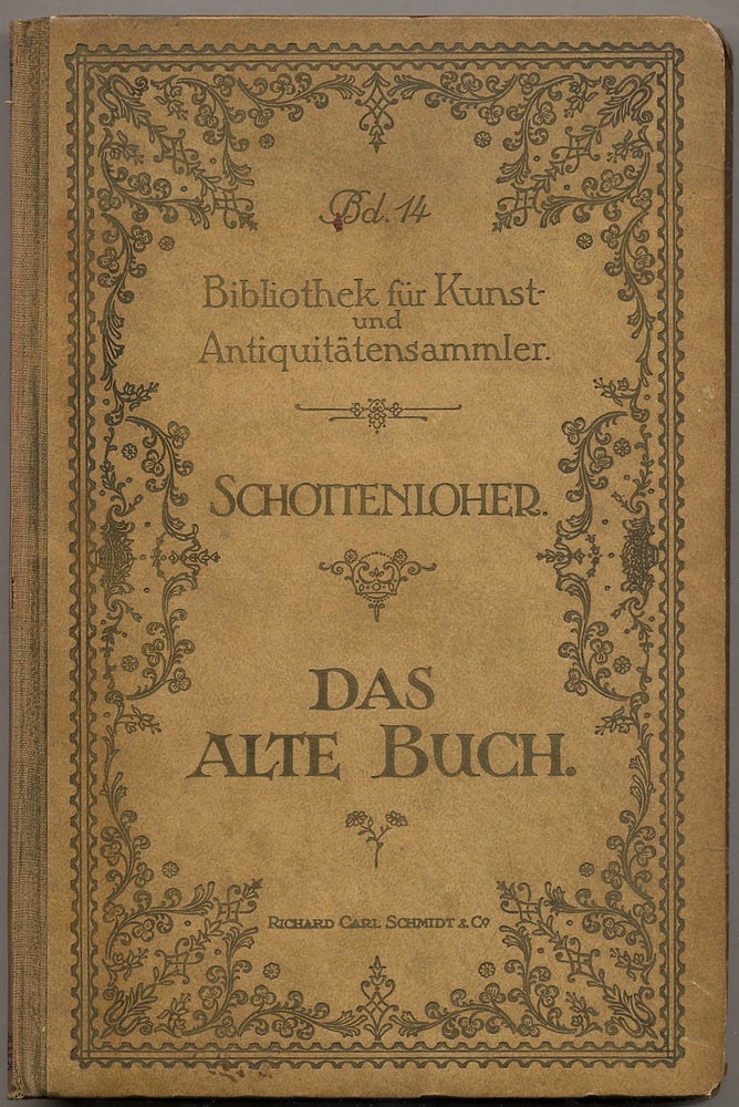 Item #343194 Das Alte Buch. Dr. Karl SCHOTTENLOHER.