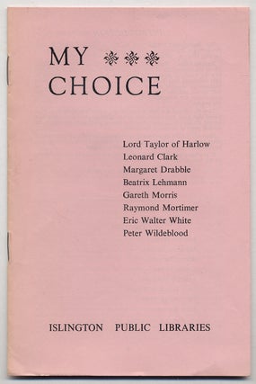 Item #343515 My Choice. Margaret DRABBLE, Peter Wildeblood, Eric Walter White, Raymond Mortimer,...