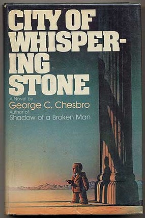 Item #343532 City of Whispering Stone. George C. CHESBRO