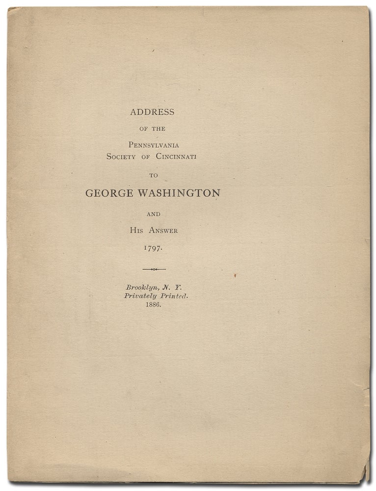 Item #343822 Address of the Pennsylvania Society of Cincinnati to George Washington and his Answer, 1797. George WASHINGTON, Thomas Mifflin.