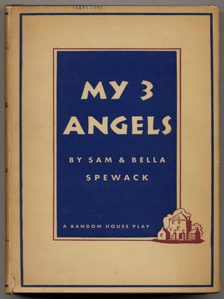 My 3 Angels. Sam and Bella SPEWACK.