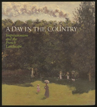 Item #343989 (Exhibition catalog): A Day in the Country: Impressionism and the French Landscape