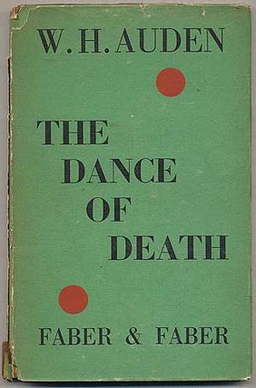 Item #344344 The Dance of Death. W. H. AUDEN