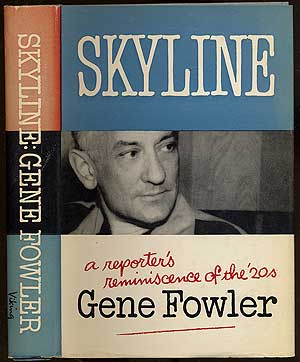 Item #344367 Skyline: A Reporter's Reminiscence of the 1920s. Gene FOWLER.