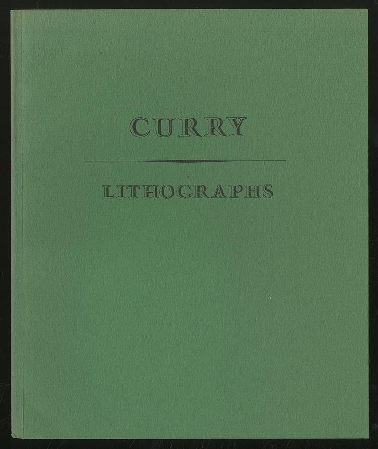 Item #344408 The Lithographs of John Steuart Curry: A Catalogue Raisonne. John Steuart. COLE CURRY, Jr, Sylvan.