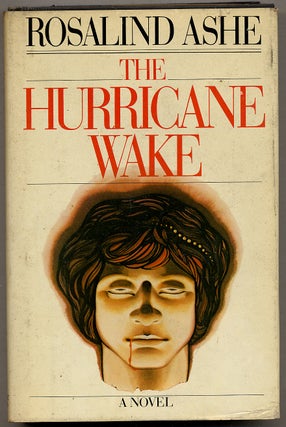 Item #344480 The Hurricane Wake. Rosalind ASHE