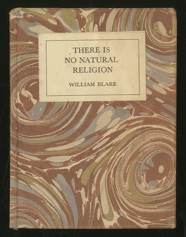 Item #344600 There Is No Natural Religion. William BLAKE.