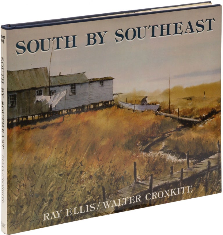 Item #344607 South By Southeast. Ray ELLIS, Walter Cronkite.