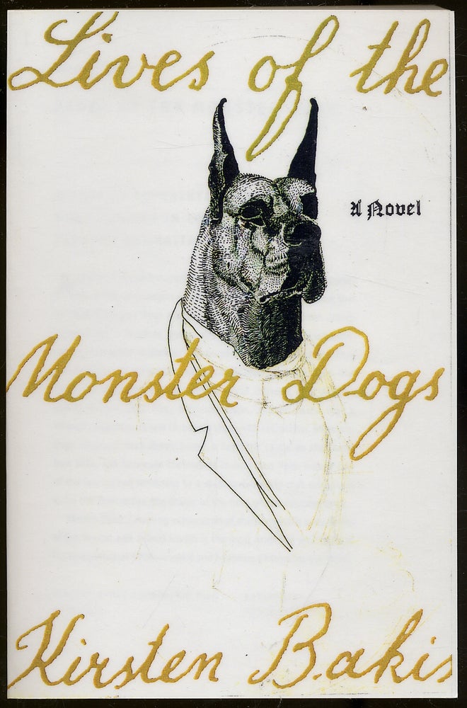 Item #344920 Lives of the Monster Dogs. Kirsten BAKIS.