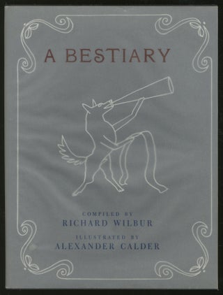 Item #345122 A Bestiary. Alexander CALDER, Richard WILBUR