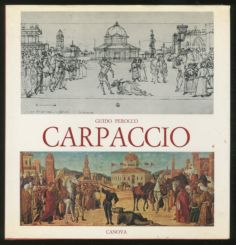 Item #345131 Carpaccio: Le pitture alla Scuola di S. Giorgio degli Schiavoni. Vittore CARPACCIO, Guido PEROCCO.
