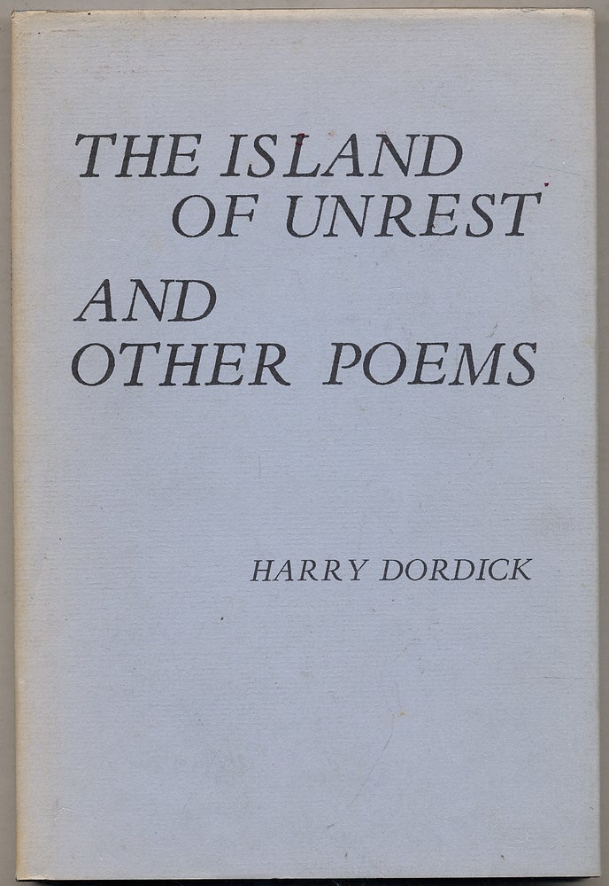 Item #345153 The Island of Unrest and Other Poems. Harry DORDICK.