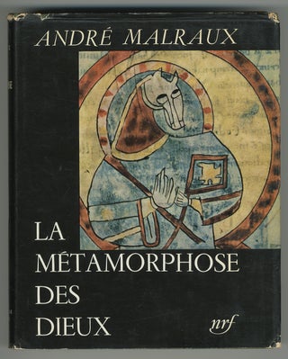 Item #345570 La Métamorphose des Dieux. André MALRAUX