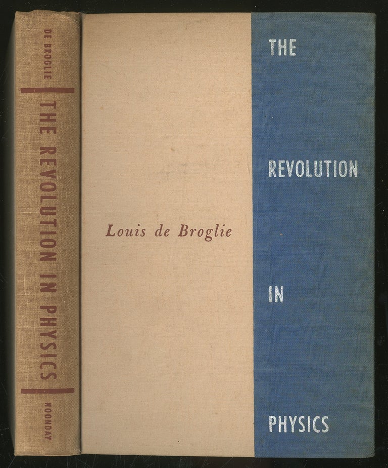 Item #345811 The Revolution in Physics: A Non-mathematical Survey of Quanta. Louis DE BROGLIE.