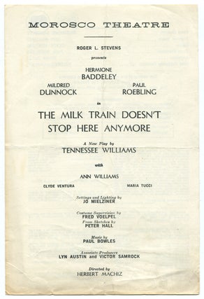 Item #346189 [Playbill, Broadsheet]: The Milk Train Doesn't Stop Here Anymore. Tennessee WILLIAMS