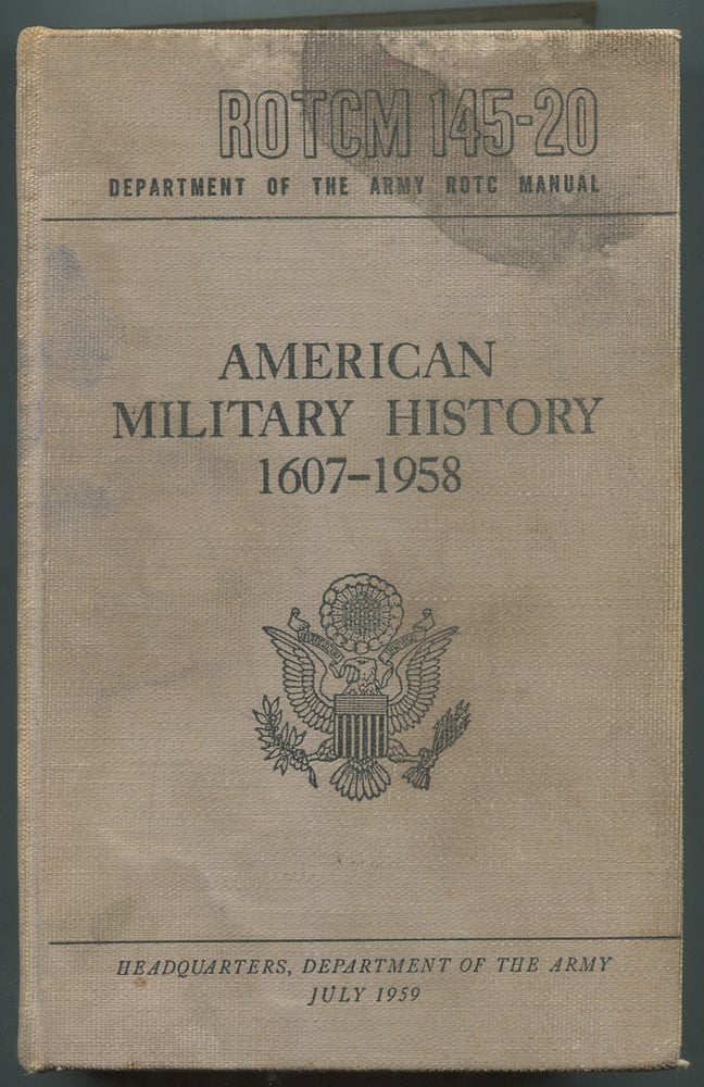 Item #346200 American Military History: 1607-1958: ROTC Manual No. 145-20