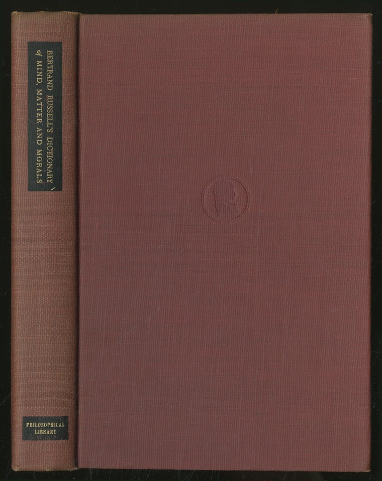 Item #346509 Bertrand Russell's Dictionary of Mind, Matter and Morals. Bertrand RUSSELL, Lester E. DENONN.