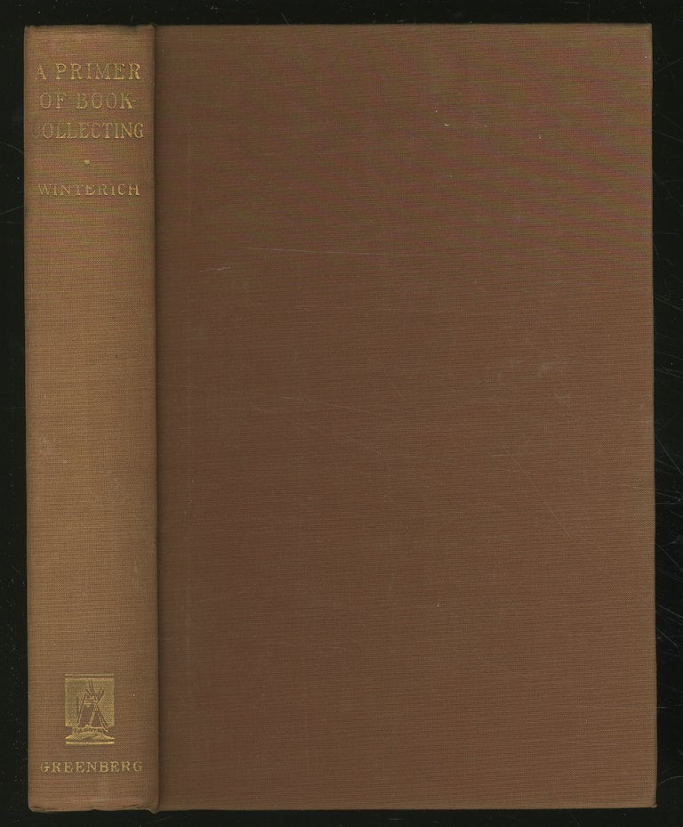 Item #346852 A Primer of Book-Collecting. John T. WINTERICH.