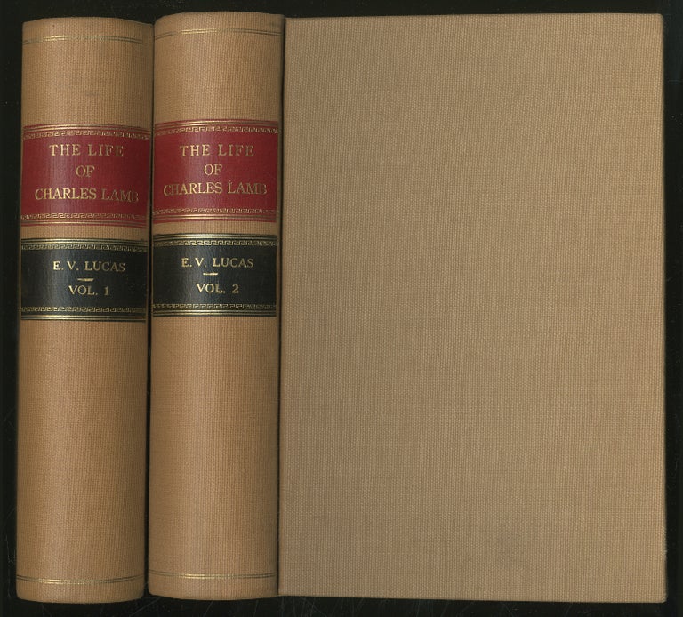 Item #346985 The Life of Charles Lamb in Two Volumes, Volume One: 1775 - 1817, Volume Two: 1818 - 1834. E. V. LUCAS, Edward, Verrall.