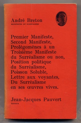 Item #347040 Manifestes du Surréalisme [Manifestoes of Surrealism]. André BRETON