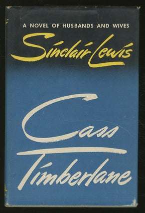 Item #347149 Cass Timberlane: A Novel of Husbands and Wives. Sinclair LEWIS