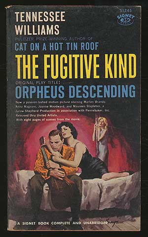 Item #347159 The Fugitive Kind, Original Play Title: Orpheus Descending. Tennessee WILLIAMS.