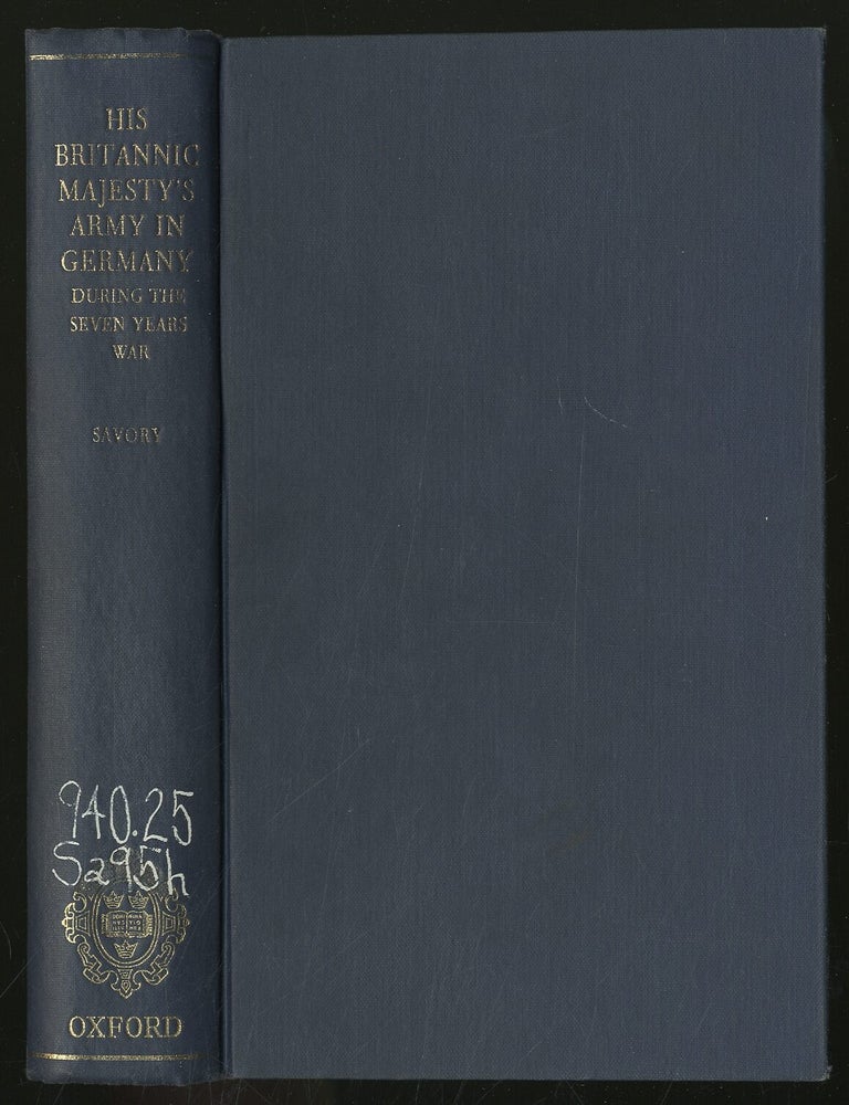 His Britannic Majesty's Army in Germany during the Seven Years War. Lieut.-General Sire Reginald SAVORY.