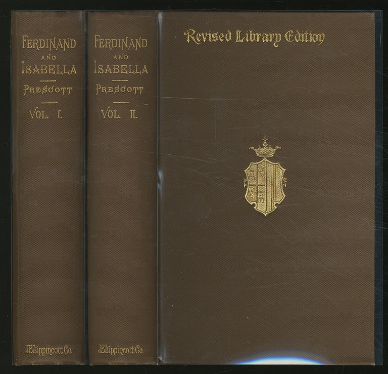 Item #347259 History of the Reign of Ferdinand and Isabella the Catholic in Two Volumes. William H. PRESCOTT.