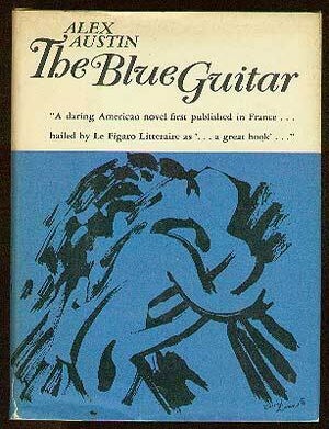 Item #34757 The Blue Guitar. Alex AUSTIN.