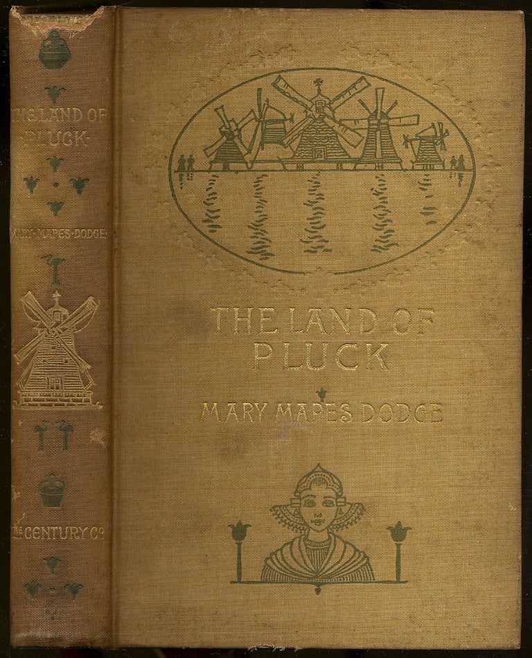 Item #347600 The Land of Pluck: Stories and Sketches for Young Folk. Mary Mapes DODGE.