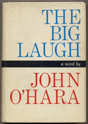 Item #347808 The Big Laugh. John O'HARA