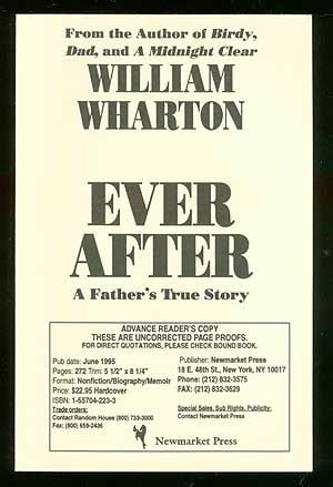 Item #3479 Ever After: A Father's True Story. William WHARTON.