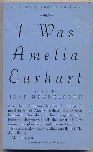 Item #348014 I Was Amelia Earhart. Jane MENDELSOHN.