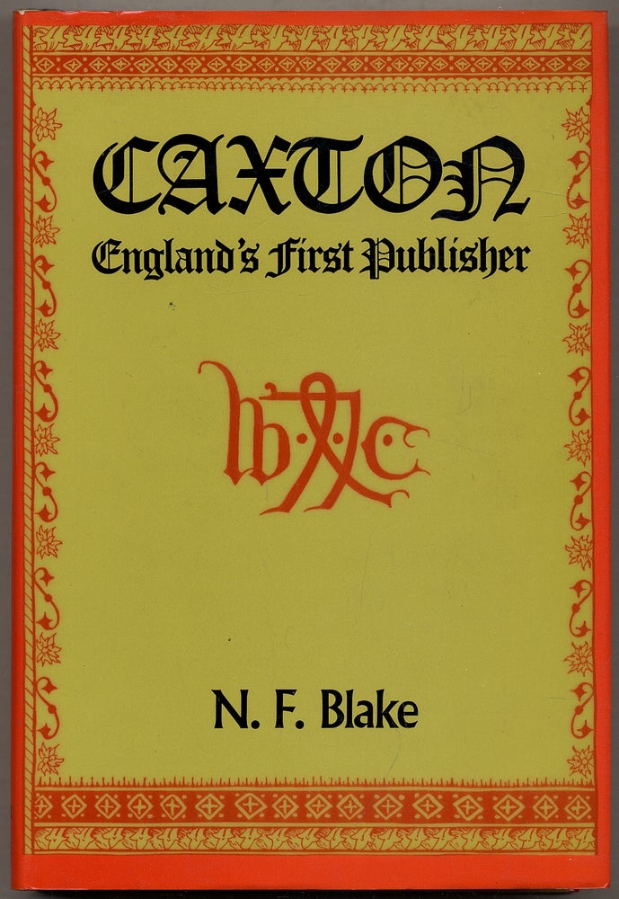 Item #348219 Caxton: England's First Publisher. N. F. BLAKE.