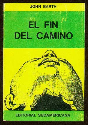 Item #34849 El Fin Del Camino [The End of the Road]. John BARTH