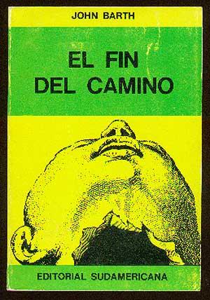Item #34849 El Fin Del Camino [The End of the Road]. John BARTH.