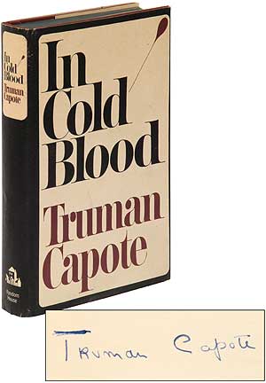 Item #348821 In Cold Blood: A True Account of a Multiple Murder and Its Consequences. Truman CAPOTE.