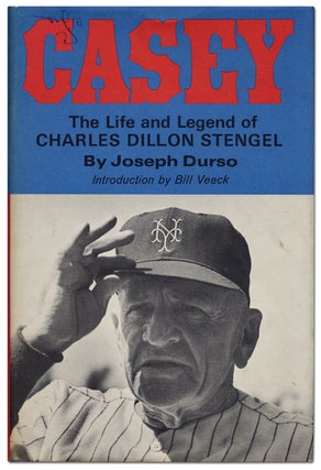 Casey: The Life and Legend of Charles Dillon Stengel