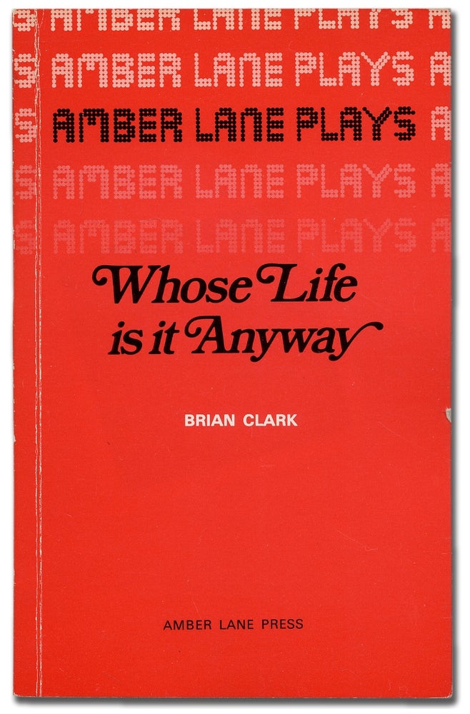 Item #349275 Whose Life Is It Anyway? Brian CLARK.