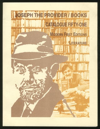 Item #349376 Joseph the Provider Books: Catalogue Fifty-One: Modern First Editions, Literature....