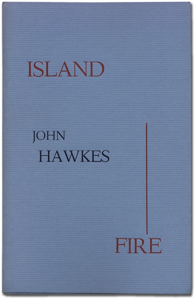 Item #349619 Island Fire. John HAWKES.