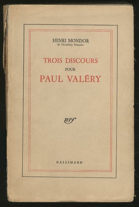 Item #349681 Trois Discours Pour Paul Valéry. Henri MONDOR, Paul Valéry