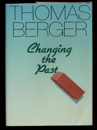 Item #34973 Changing the Past. Thomas BERGER